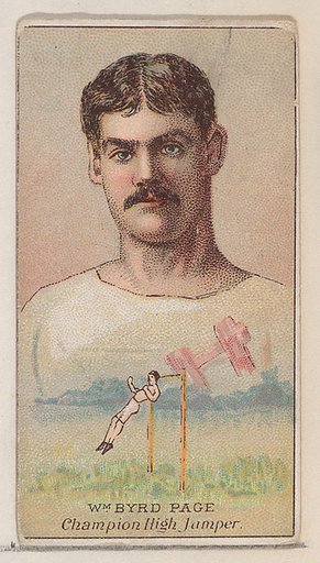 William Byrd Page, Champion High Jumper, from the Champions of Games and Sports series (N184, Type 2) issued by W.S. Kimball & Co.