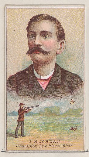 J.H. Jordan, Champion Live Pigeon Shot, from the Champions of Games and Sports series (N184, Type 2) issued by W.S. Kimball & Co.
