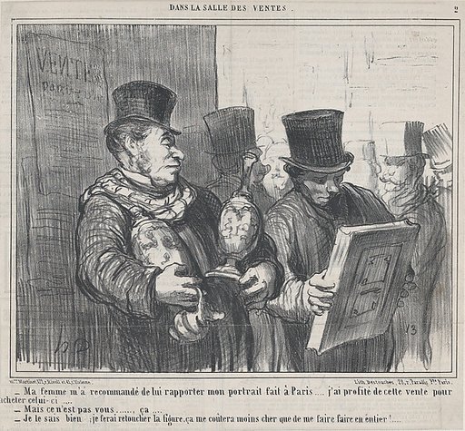 Ma femme m'a recommandé de lui rapporter mon portrait fait à Paris..., from Dans la Salle des Ventes, published in Le Charivari, April 4, 1859