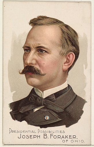Joseph B. Foraker of Ohio, from the Presidential Possibilities series (N124) issued by Duke Sons & Co. to promote Honest Long Cut Tobacco