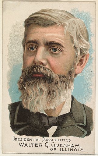 Walter Q. Gresham of Illinois, from the Presidential Possibilities series (N124) issued by Duke Sons & Co. to promote Honest Long Cut Tobacco