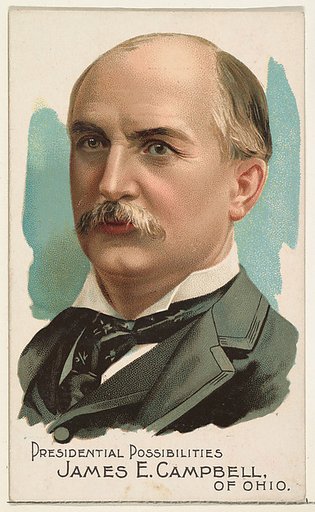 James E. Campbell of Ohio, from the Presidential Possibilities series (N124) issued by Duke Sons & Co. to promote Honest Long Cut Tobacco