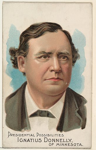 Ignatius Donnelly of Minnesota, from the Presidential Possibilities series (N124) issued by Duke Sons & Co. to promote Honest Long Cut Tobacco