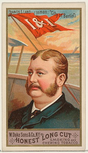 Francis S. Land, from the Sea Captains series (N127) issued by Duke Sons & Co. to promote Honest Long Cut Tobacco