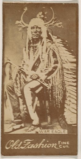 War Eagle, from the Indian Chiefs series (N681) promoting Old Fashion Fine Cut Tobacco