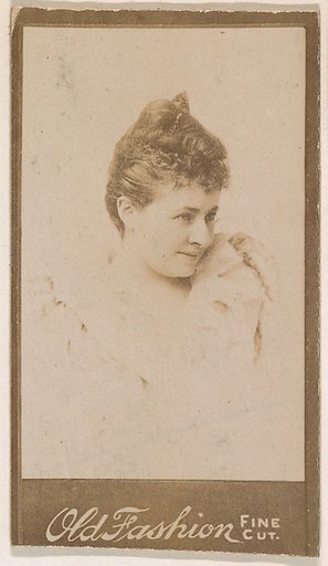 Portrait of actress, from the Actresses series (N664) promoting Old Fashion Fine Cut Tobacco