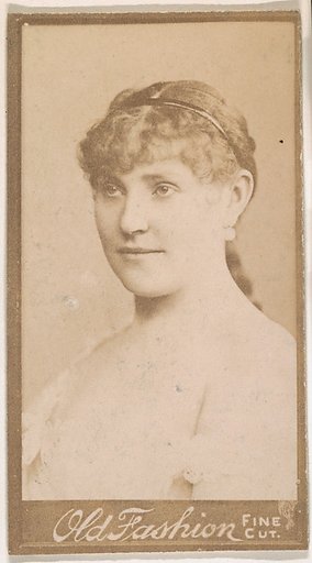 Portrait of actress, from the Actresses series (N664) promoting Old Fashion Fine Cut Tobacco