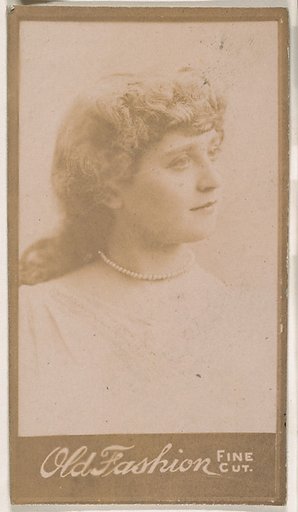 Portrait of actress, from the Actresses series (N664) promoting Old Fashion Fine Cut Tobacco