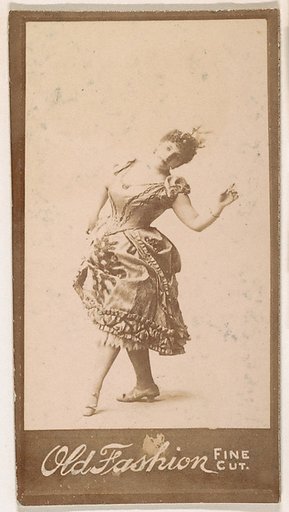 Dancer, from the Actresses series (N664) promoting Old Fashion Fine Cut Tobacco