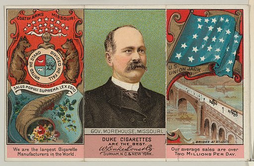 Governor Morehouse, Missouri, from "Governors, Arms, Etc." series (N133-2), issued by Duke Sons & Co.