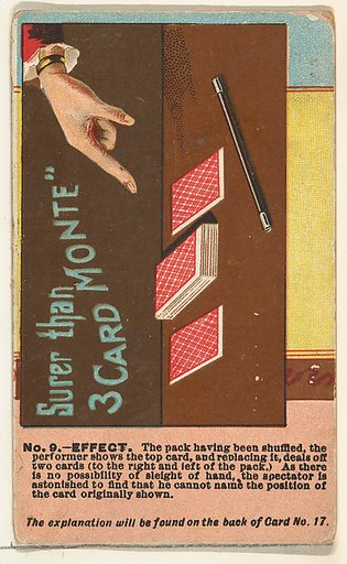 Number 9, Surer than Three Card Monte, from the Tricks with Cards series (N138) issued by W. Duke, Sons & Co. to promote Honest Long Cut Tobacco