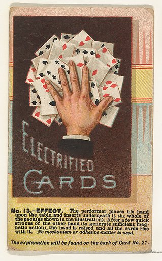 Number 13, Electrified Cards, from the Tricks with Cards series (N138) issued by W. Duke, Sons & Co. to promote Honest Long Cut Tobacco