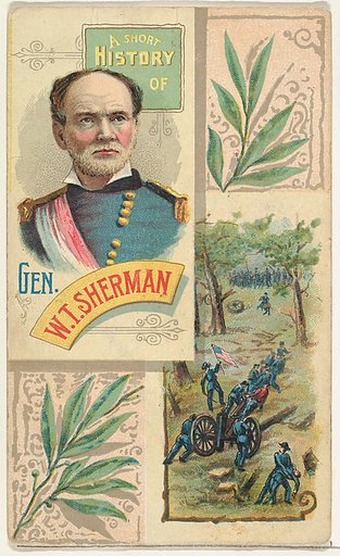 A Short History: General William T. Sherman, from the Histories of Generals series (N114) issued by W. Duke, Sons & Co. to promote Honest Long Cut Smoking and Chewing Tobacco