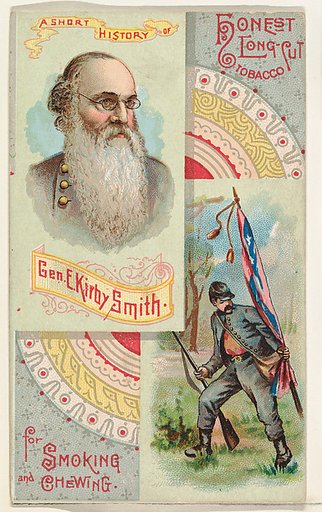 A Short History: General E. Kirby Smith, from the Histories of Generals series (N114) issued by W. Duke, Sons & Co. to promote Honest Long Cut Smoking and Chewing Tobacco