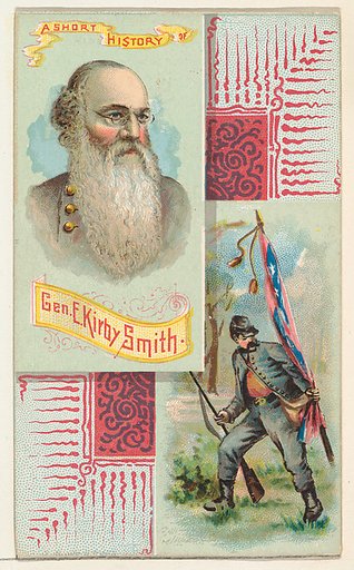 A Short History: General E. Kirby Smith, from the Histories of Generals series (N114) issued by W. Duke, Sons & Co. to promote Honest Long Cut Smoking and Chewing Tobacco