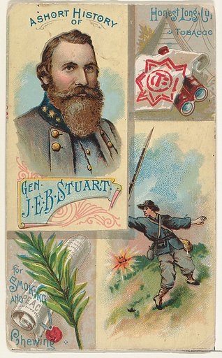 A Short History: General James Ewell Brown Stuart, from the Histories of Generals series (N114) issued by W. Duke, Sons & Co. to promote Honest Long Cut Smoking and Chewing Tobacco