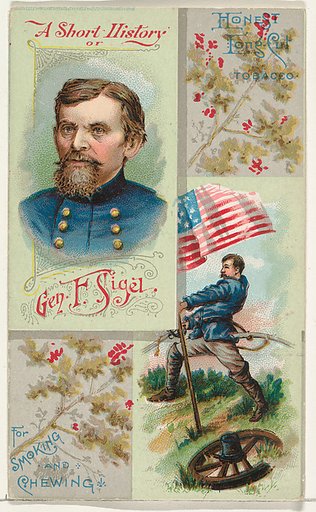 A Short History: General Franz Sigel, from the Histories of Generals series (N114) issued by W. Duke, Sons & Co. to promote Honest Long Cut Smoking and Chewing Tobacco