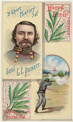 A Short History: General George E. Pickett, from the Histories of Generals series (N114) issued by W. Duke, Sons & Co. to promote Honest Long Cut Smoking and Chewing Tobacco