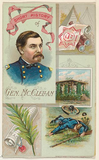 A Short History: General George B. McClellan, from the Histories of Generals series (N114) issued by W. Duke, Sons & Co. to promote Honest Long Cut Smoking and Chewing Tobacco