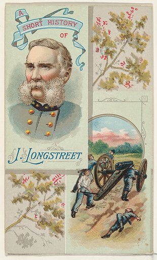 A Short History: General James Longstreet, from the Histories of Generals series (N114) issued by W. Duke, Sons & Co. to promote Honest Long Cut Smoking and Chewing Tobacco