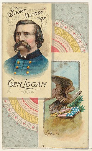 A Short History: General John Logan, from the Histories of Generals series (N114) issued by W. Duke, Sons & Co. to promote Honest Long Cut Smoking and Chewing Tobacco