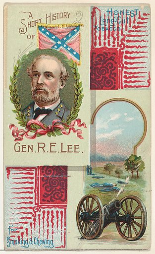 A Short History: General Robert E. Lee, from the Histories of Generals series (N114) issued by W. Duke, Sons & Co. to promote Honest Long Cut Smoking and Chewing Tobacco