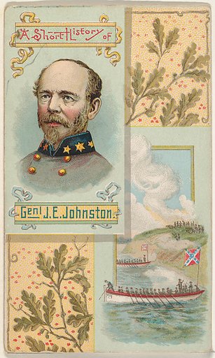 A Short History: General Joseph E. Johnston, from the Histories of Generals series (N114) issued by W. Duke, Sons & Co. to promote Honest Long Cut Smoking and Chewing Tobacco