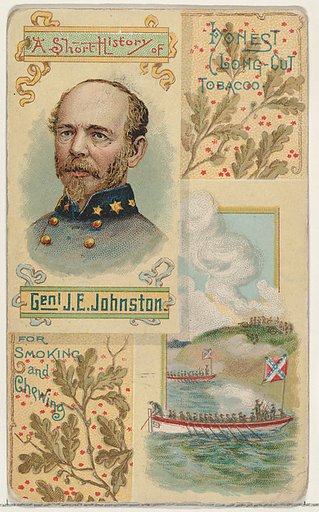 A Short History: General Joseph E. Johnston, from the Histories of Generals series (N114) issued by W. Duke, Sons & Co. to promote Honest Long Cut Smoking and Chewing Tobacco
