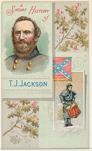 A Short History: General Thomas Jackson, from the Histories of Generals series (N114) issued by W. Duke, Sons & Co. to promote Honest Long Cut Smoking and Chewing Tobacco