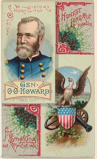 A Short History: General Oliver Otis Howard, from the Histories of Generals series (N114) issued by W. Duke, Sons & Co. to promote Honest Long Cut Smoking and Chewing Tobacco