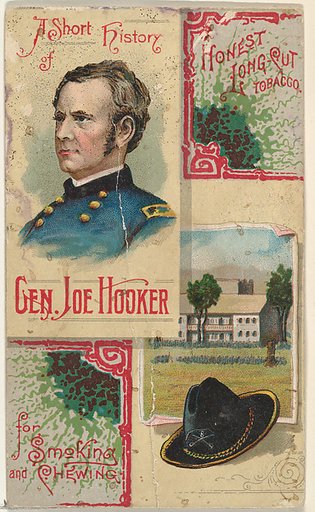 A Short History: General Joseph Hooker, from the Histories of Generals series (N114) issued by W. Duke, Sons & Co. to promote Honest Long Cut Smoking and Chewing Tobacco