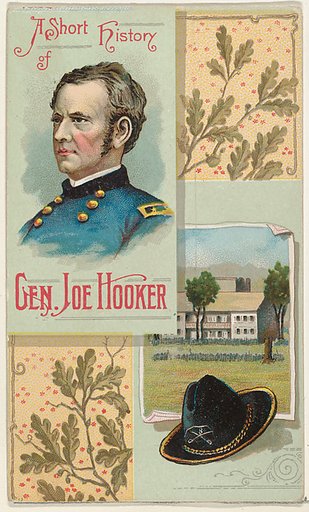 A Short History: General Joseph Hooker, from the Histories of Generals series (N114) issued by W. Duke, Sons & Co. to promote Honest Long Cut Smoking and Chewing Tobacco