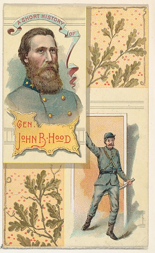 A Short History: General John Bell Hood, from the Histories of Generals series (N114) issued by W. Duke, Sons & Co. to promote Honest Long Cut Smoking and Chewing Tobacco