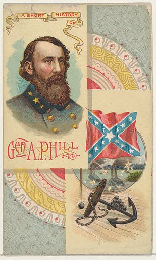 A Short History: General Ambrose Powell Hill, from the Histories of Generals series (N114) issued by W. Duke, Sons & Co. to promote Honest Long Cut Smoking and Chewing Tobacco