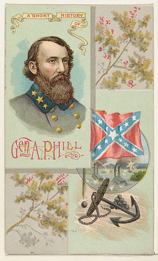 A Short History: General Ambrose Powell Hill, from the Histories of Generals series (N114) issued by W. Duke, Sons & Co. to promote Honest Long Cut Smoking and Chewing Tobacco