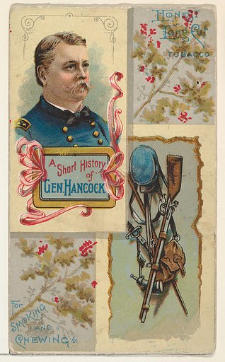 A Short History: General Winfield S. Hancock, from the Histories of Generals series (N114) issued by W. Duke, Sons & Co. to promote Honest Long Cut Smoking and Chewing Tobacco