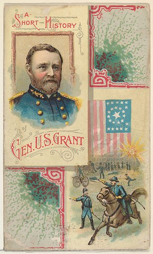A Short History: General Ulysses S. Grant, from the Histories of Generals series (N114) issued by W. Duke, Sons & Co. to promote Honest Long Cut Smoking and Chewing Tobacco