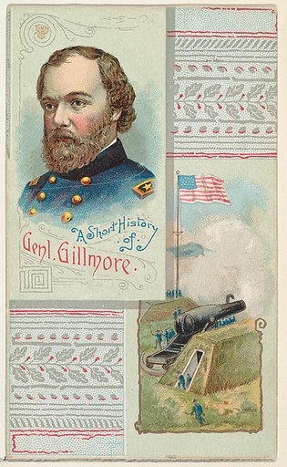 A Short History: General Quincy Adams Gillmore, from the Histories of Generals series (N114) issued by W. Duke, Sons & Co. to promote Honest Long Cut Smoking and Chewing Tobacco