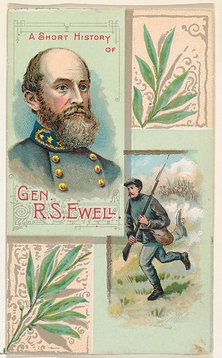 A Short History of General Richard Stoddart Ewell, from the Histories of Generals series (N114) issued by W. Duke, Sons & Co. to promote Honest Long Cut Smoking and Chewing Tobacco
