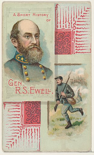A Short History of General Richard Stoddart Ewell, from the Histories of Generals series (N114) issued by W. Duke, Sons & Co. to promote Honest Long Cut Smoking and Chewing Tobacco