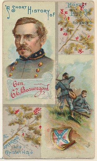A Short History of General G. T. Beauregard, from the Histories of Generals series (N114) issued by W. Duke, Sons & Co. to promote Honest Long Cut Smoking and Chewing Tobacco