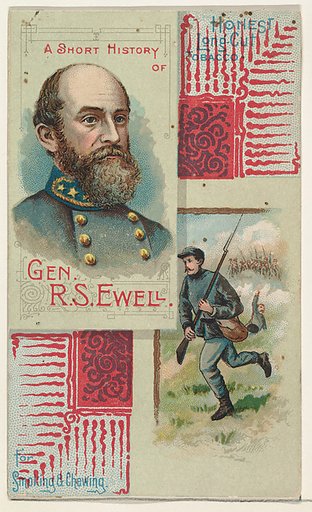A Short History of General R. S. Ewell, from the Histories of Generals series (N114) issued by W. Duke, Sons & Co. to promote Honest Long Cut Smoking and Chewing Tobacco