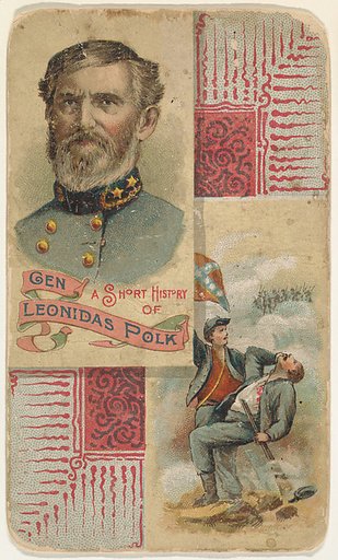 A Short History of General Leonidas Polk, from the Histories of Generals series (N114) issued by W. Duke, Sons & Co. to promote Honest Long Cut Smoking and Chewing Tobacco