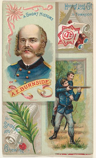 A Short History of General A. E. Burnside, from the Histories of Generals series (N114) issued by W. Duke, Sons & Co. to promote Honest Long Cut Smoking and Chewing Tobacco