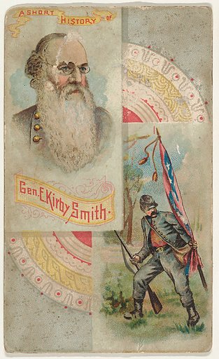 A Short History of General E. Kirby Smith, from the Histories of Generals series (N114) issued by W. Duke, Sons & Co. to promote Honest Long Cut Smoking and Chewing Tobacco