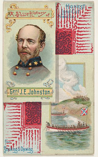 A Short History of General J. E. Johnston, from the Histories of Generals series (N114) issued by W. Duke, Sons & Co. to promote Honest Long Cut Smoking and Chewing Tobacco