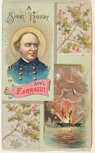 A Short History of Admiral Farragut, from the Histories of Generals series (N114) issued by W. Duke, Sons & Co. to promote Honest Long Cut Smoking and Chewing Tobacco
