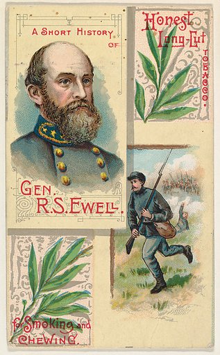 A Short History of General R. S. Ewell, from the Histories of Generals series (N114) issued by W. Duke, Sons & Co. to promote Honest Long Cut Smoking and Chewing Tobacco