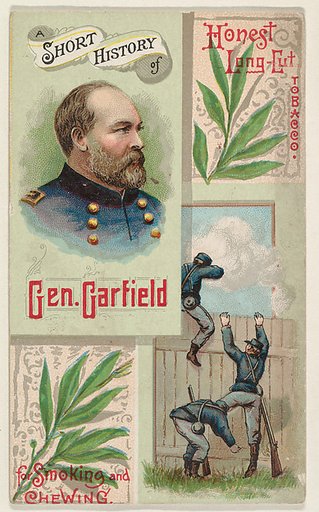 A Short History of General Garfield, from the Histories of Generals series (N114) issued by W. Duke, Sons & Co. to promote Honest Long Cut Smoking and Chewing Tobacco