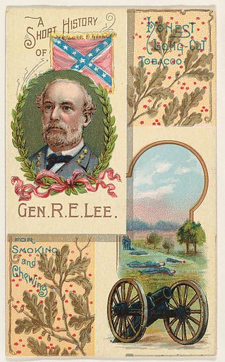 A Short History of General R. E. Lee, from the Histories of Generals series (N114) issued by W. Duke, Sons & Co. to promote Honest Long Cut Smoking and Chewing Tobacco